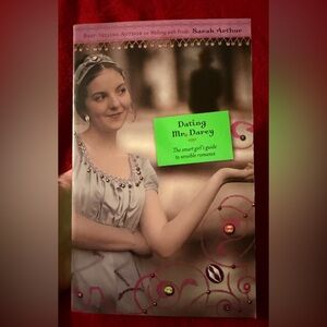Dating Mr. Darcy The Smart Girls Guide To Sensible Romance Paperback Sarah Arthu